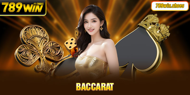 Tìm hiểu luật và kinh nghiệm chơi Baccarat cơ bản